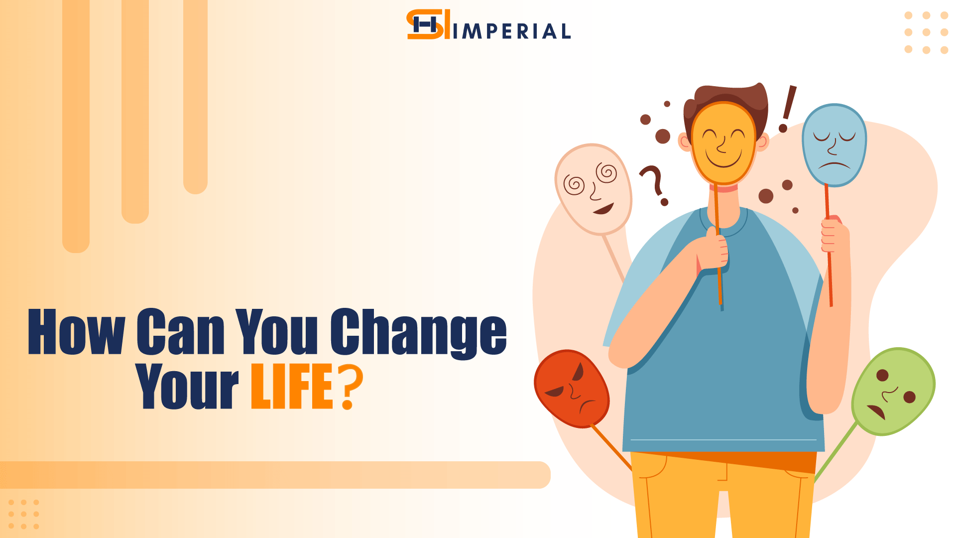 How can you change your life?